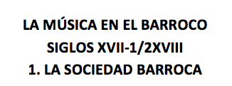 La música en el Barroco_1. La sociedad Barroca