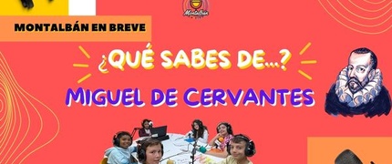 ¿QUÉ SABES DE MIGUEL DE CERVANTES?