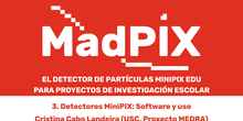  Curso MadPIX 2023: 3. Detectores MiniPIX: Software y uso 