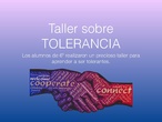 Taller sobre la Tolerancia 6º
