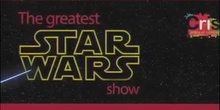 The making off. Star Wars the greatest show 