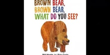 Brown Bear, Brown Bear, what do you see?