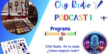 01 Conoce tu cole: CHG Radio