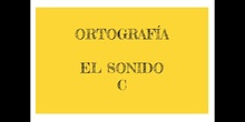 PRIMARIA - 3º - EL SONIDO C - LENGUA - FORMACIÓN