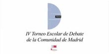 FASE FINAL DEL IV TORNEO ESCOLAR DE DEBATE DE LA COMUNIDAD DE MADRID, Curso 2012-13
