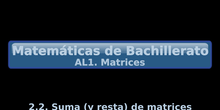 AL1. 2.2 Suma (y resta) de matrices