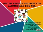 PFC INTERVENCIÓN EN EL AULA CON ALUMNOS/AS CON TEA. APOYOS VISUALES