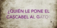¿QUIÉN LE PONE EL CASCABEL AL GATO?