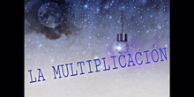 PRIMARIA - 3º- LA MULTIPLICACIÓN - MATEMÁTICAS - FORMACIÓN