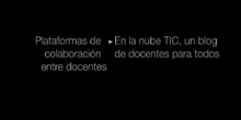 Ponencia de D. Diego Redondo y Juan Morata: "En la nube TIC, un blog de docentes para todos"