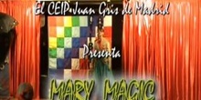 "MARY MAGIC" - CEIP Juan Gris de Madrid