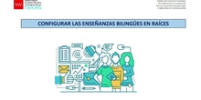 RAÍCES: Gestión de enseñanzas bilingües - Secundaria