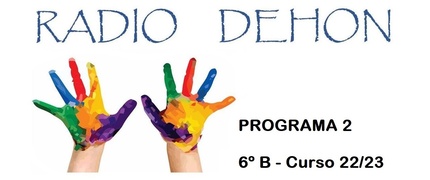 Radio Dehon. Programa 2. 6º B