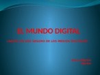 Uso seguro de los medios digitales